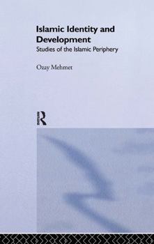 Hardcover Islamic Identity and Development: Studies of the Islamic Periphery Book