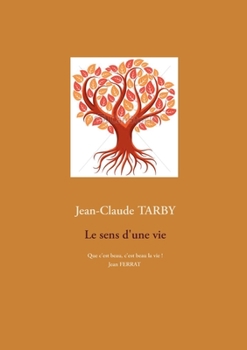 Paperback Le sens d'une vie [French] Book