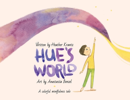 Paperback Hue's World: A colorful mindfulness tale Book