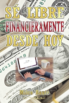 Paperback Se libre financieramente desde hoy [Spanish] Book