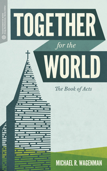 Together for the World: The Book of Acts - Book  of the Transformative Word