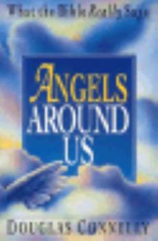 Paperback Angels Around Us: What the Bible Really Says Book