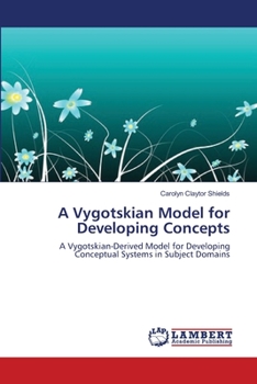 Paperback A Vygotskian Model for Developing Concepts Book