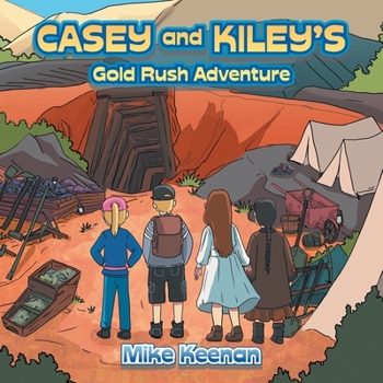 Paperback Casey and Kiley's Gold Rush Adventure Book
