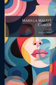 Paperback Marilla Maud's Career Book