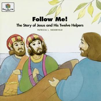 Paperback Follow Me: The Story of Jesus and His Twelve Helpers (God Loves Me, 29) Book