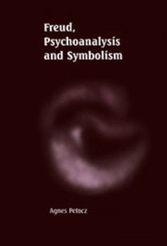 Hardcover Freud, Psychoanalysis and Symbolism Book