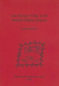 Late Roman Villas in the Danube-Balkan Region