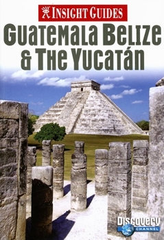 Paperback Insight Guides Guatemala Belize & the Yucatan Book