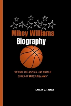 Paperback Mikey Williams Story: "Beyond the Buzzer: The Untold Story of Mikey Williams" Book