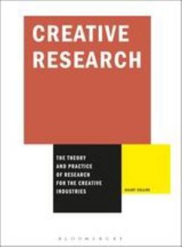 Paperback Creative Research: The Theory and Practice of Research for the Creative Industries Book