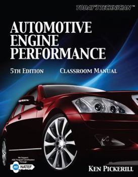 Paperback Today's Technician: Auto Engine Performance-Classroom Mnl 5e Book