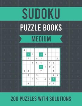 Paperback Sudoku Puzzle Books Medium: Great Puzzle Book with Solutions for Adults, Seniors and Teens 200 Medium Sudoku Puzzles and One Puzzle Per Page Book