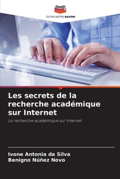 Paperback Les secrets de la recherche académique sur Internet [French] Book