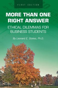 Paperback More Than One Right Answer: Ethical Dilemmas for Business Students Book