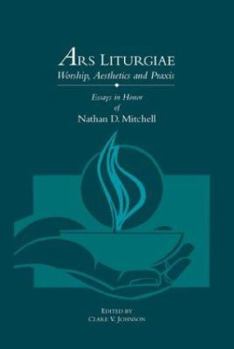 Paperback Ars Liturgiae: Worship, Aesthetics and Praxis Book