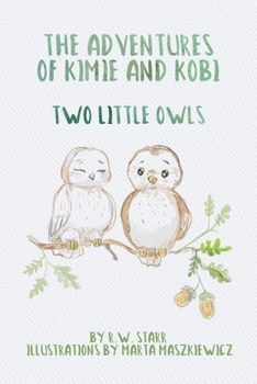 Paperback The Adventures of Kimie and Kobi: Two Little Owls Book