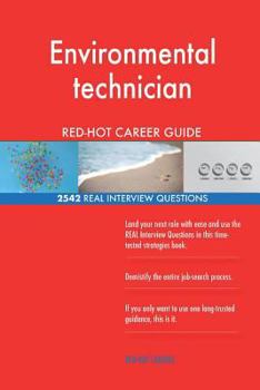Environmental Technician Red-Hot Career Guide; 2542 Real Interview Questions