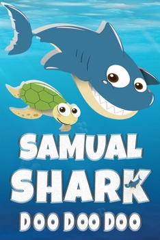 Samual: Samual Shark Doo Doo Doo Notebook Journal For Drawing or Sketching Writing Taking Notes, Custom Gift With The Boys Name Samual