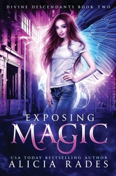 Exposing Magic: Divine Descendants Duology (Davina Universe)