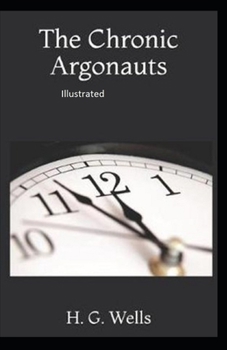 Paperback The Chronic Argonauts Illustrated Book