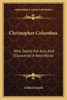 Paperback Christopher Columbus: Who Sailed For Asia And Discovered A New World Book