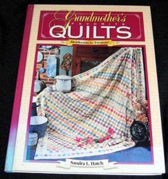 Grandmother's Favorite Quilts (Heirlooms to Treasure)