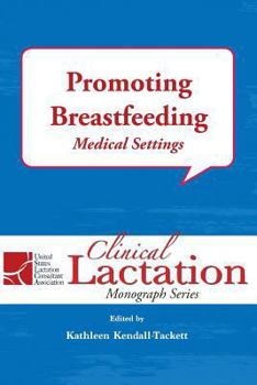 Paperback Promoting Breastfeeding: Medical Settings Book