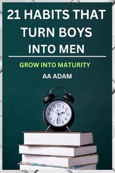 Paperback 21 Habit That Turn Boys Into Men: Grow to Maturity [Large Print] Book