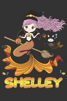 Shelley: Shelley Halloween Beautiful Mermaid Witch, Create An Emotional Moment For Shelley?, Show Shelley You Care With This Personal Custom Gift With ... Very Own Planner Calendar Notebook Journal