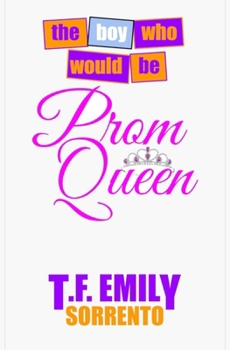 Paperback The Boy Who Would Be Prom Queen Book