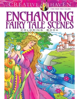 Paperback Creative Haven Enchanting Fairy Tale Scenes Coloring Book