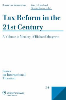 Hardcover Tax Reform in the 21st Century: A Volume in Memory of Richard Musgrave Book