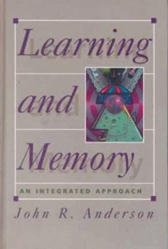 Learning and Memory: An Integrated Approach