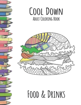 Paperback Cool Down - Adult Coloring Book: Food & Drinks Book