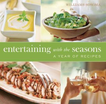 Entertaining with the Seasons: A Year of Recipes