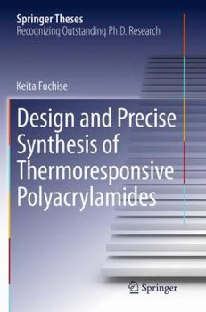 Paperback Design and Precise Synthesis of Thermoresponsive Polyacrylamides Book