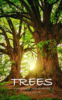 Trees 5 x 8 Weekly 2020 Planner: One Year Calendar