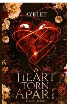 Paperback A heart torn Apart ( PHASE ONE) book 1: English Book