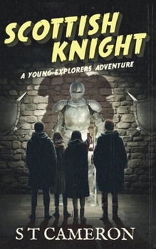 Scottish Knight: A Young Explorers Adventure (Young Explorers Adventures)