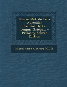 Paperback Nuevo Metodo Para Aprender Facilmente La Lengua Griega... - Primary Source Edition [Spanish] Book