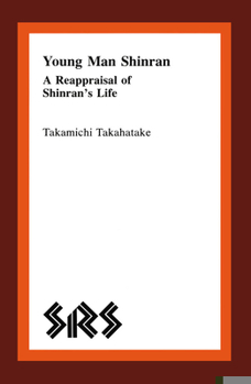 Paperback Young Man Shinran: A Reappraisal of Shinranâ (Tm)S Life Book