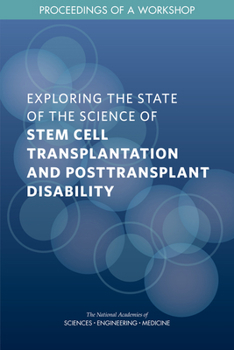 Paperback Exploring the State of the Science of Stem Cell Transplantation and Posttransplant Disability: Proceedings of a Workshop Book