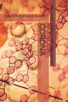 Paperback Corona: (Esa Cita Que Nadie Quiere)... [Spanish] Book