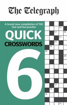 Paperback The Telegraph Quick Crosswords 6 (The Telegraph Puzzle Books) Book