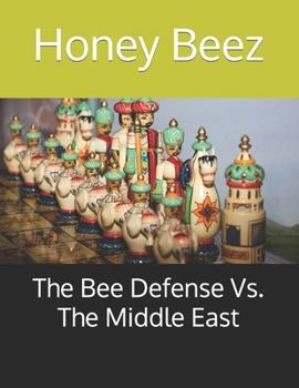 Paperback The Bee Defense Vs. The Middle East Book