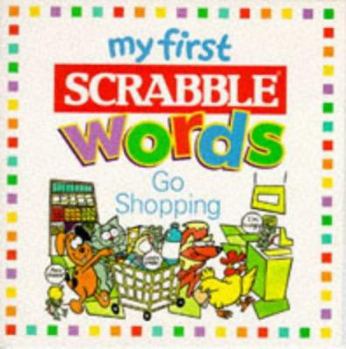 Paperback My First Scrabble: Shopping (My First Scrabble Words) Book