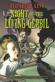 Night of the Living Gerbil - Book #6 of the Bamford Brothers