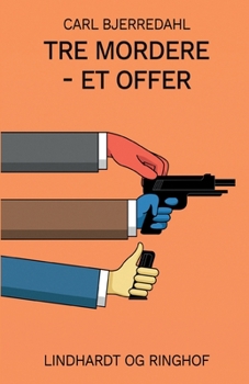 Tre mordere - et offer