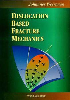 Hardcover Dislocation Based Fracture Mechanics Book